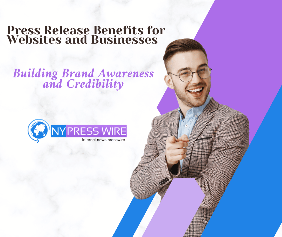 Press Release Benefits for Websites and Businesses